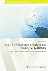 Das Konzept der Freiheit bei Vasilij V. Nalimov: Das Vermächtnis eines russischen Utopisten