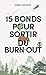 15 BONDS POUR SORTIR DU BUR...