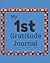my 1st Gratitude Journal: 31 Page Journal To Write And Draw What You Are Thankful For
