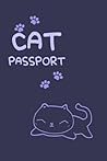Cat Passport: Record Book, Medical Record Book for Cat with All the Information You Need in a Convenient Format./Size 6"x 9"