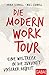 Die Modern Work Tour: Eine Weltreise in die Zukunft unserer Arbeit (Dein Erfolg) (German Edition)