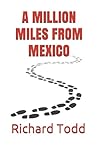 A Million Miles From Mexico