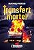 Transfert mortel (French Edition)