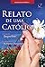 Relato de uma Católica