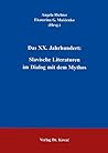 Das XX. Jahrhundert: Slavische Literaturen im Dialog mit dem Mythos