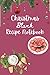 Christmas Blank Recipe Notebook by Rachel Robbins