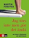 Jag törs inte men...