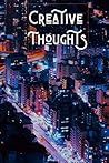 Creative Thoughts: A place for your thoughts in a busy world