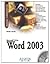 Word 2003 (Manuales Fundamentales / Fundamental Manuals) by Heidi Steele