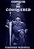 CONQUER OR BE CONQUERED by Timothy Russell