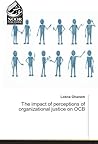 The impact of perceptions of organizational justice on OCB