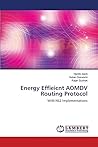 Energy Effieicnt AOMDV Routing Protocol: With NS2 Implementations Energy Effieicnt AOMDV Routing Protocol: With NS2 Implementations