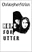 HOPE FOR UTTER