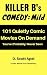 Killer B's Comedy: Mild: 10...
