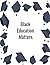 Black Education Matters Com...
