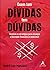 Quem Tem Dividas Tem Duvida...