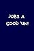 Jobs A Good 'Un! by Rose Simpson