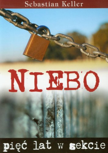 Niebo. Pięć lat w sekcie (Paperback)