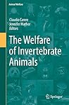 The Welfare of Invertebrate Animals (Animal Welfare Book 18) The Welfare of Invertebrate Animals (Animal Welfare Book 18)