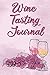Wine Tasting Journal: Noteb...