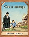 Cos z niczego