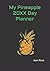 My Pineapple 20XX Day Plann...