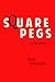 Square Pegs