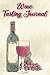 Wine Tasting Journal: Noteb...