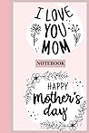 NOTEBOOK: Love You Mom! Black Lined Notebook. NOTEBOOK: Love You Mom! Black Lined Notebook.