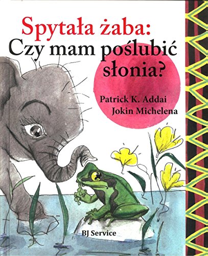 Spytala zaba czy mam poslubic slonia (Hardcover)