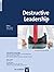 Destructive Leadership a topical issue of the Zeitschrift fuer Psychologie (Zeitschrift fur Psychologie / Journal of Psychology) (Zeitschrift Für Psychologie)