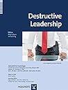 Destructive Leadership a topical issue of the Zeitschrift fuer Psychologie (Zeitschrift fur Psychologie / Journal of Psychology) (Zeitschrift Für Psychologie)