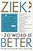 Ziek? Zo word je beter: de ...