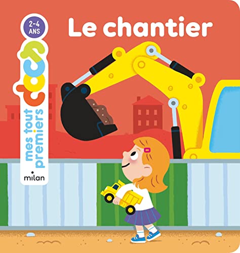 MES TOUT PREMIERS DOCS - Le Chantier - Dès 2 ans (Hardcover)