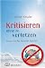 Kritisieren ohne zu verletzen by Volker Kessler