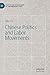 Chinese Politics and Labor Movements by Jake Lin
