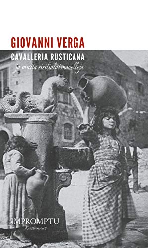 Cavalleria rusticana ja muita sisilialaisnovelleja (Finnish Edition)