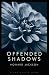 Offended Shadows