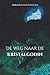 De weg naar de kristalgodin by Miranda van Engelen