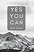 Yes You Can: Motivational N...
