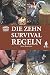Die 10 Survival-Regeln by Reini Rossmann