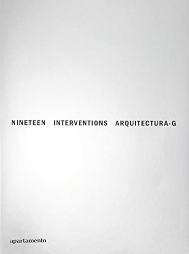 Nineteen Interventions: Arquitectura-G (Paperback)