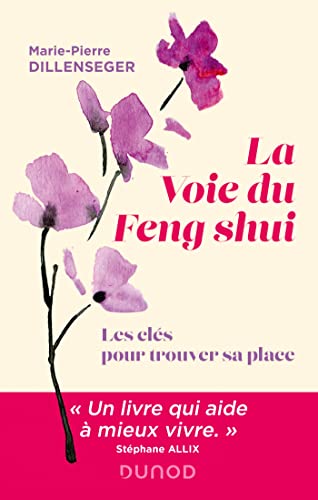 La voie du Feng Shui: Les clés pour trouver sa place (Paperback)