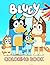 Bluey Coloring Book: Perfec...