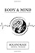 BODY & MIND by ROLAND KALT
