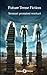 Future Tense Fiction by Various