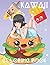 Kawaii Coloring Book: Anime...