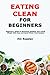 Eating Clean for Beginners:...