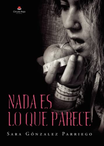 Nada es lo que parece (Spanish Edition)