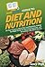 HowExpert Guide to Diet and Nutrition: 101 Tips to Learn about Diet and Nutrition, Eating the Right Foods for Essential Nutrients, and Becoming a Healthier Person